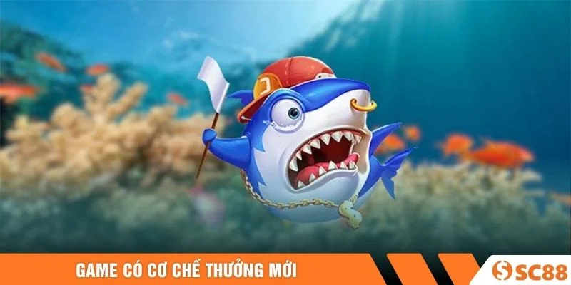 Game có cơ chế thưởng mới
